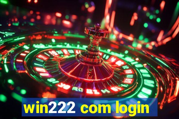 win222 com login